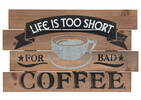 Life is too Short Wall Plaque
