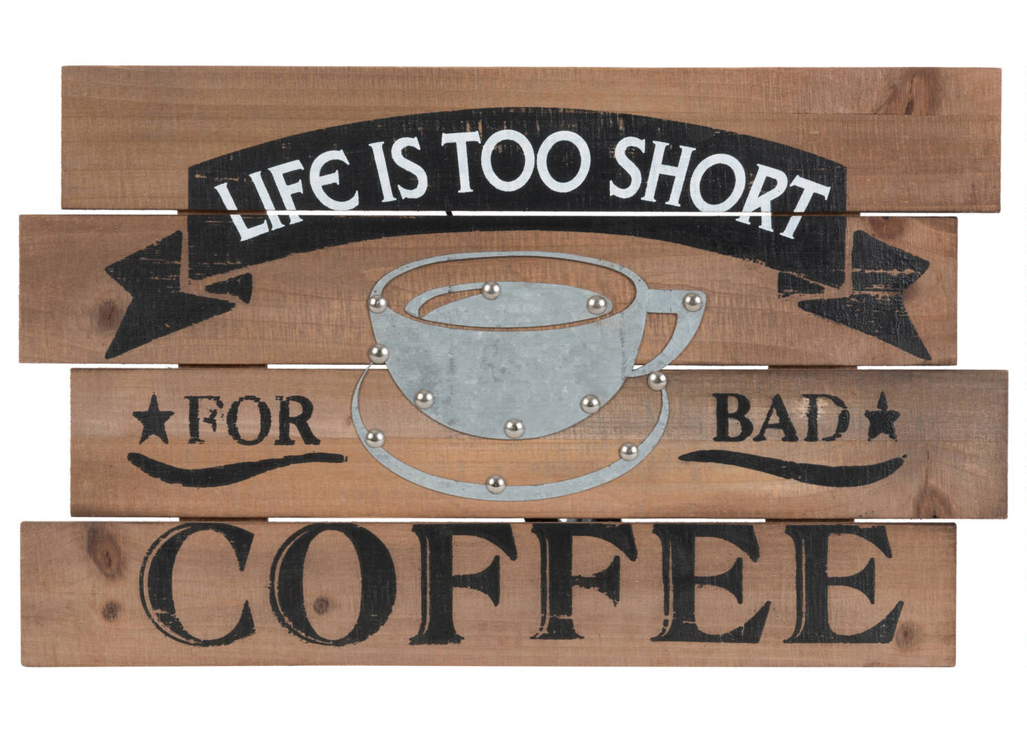 Life is too Short Wall Plaque